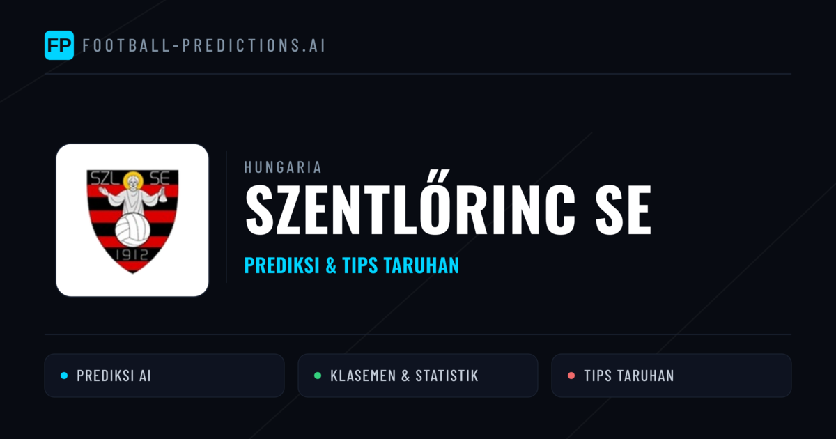 Szentlőrinc SE Prediksi & Statistik Piala Dunia