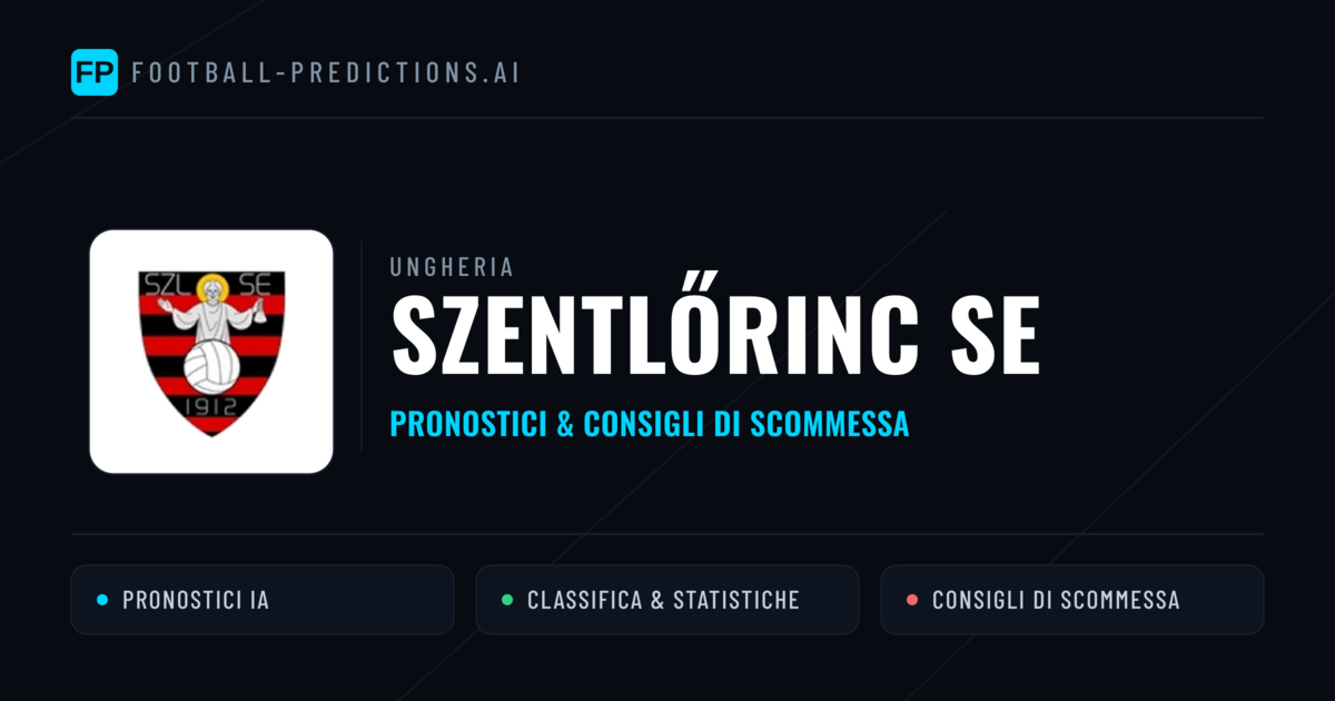 Pronostici e Statistiche Szentlőrinc SE