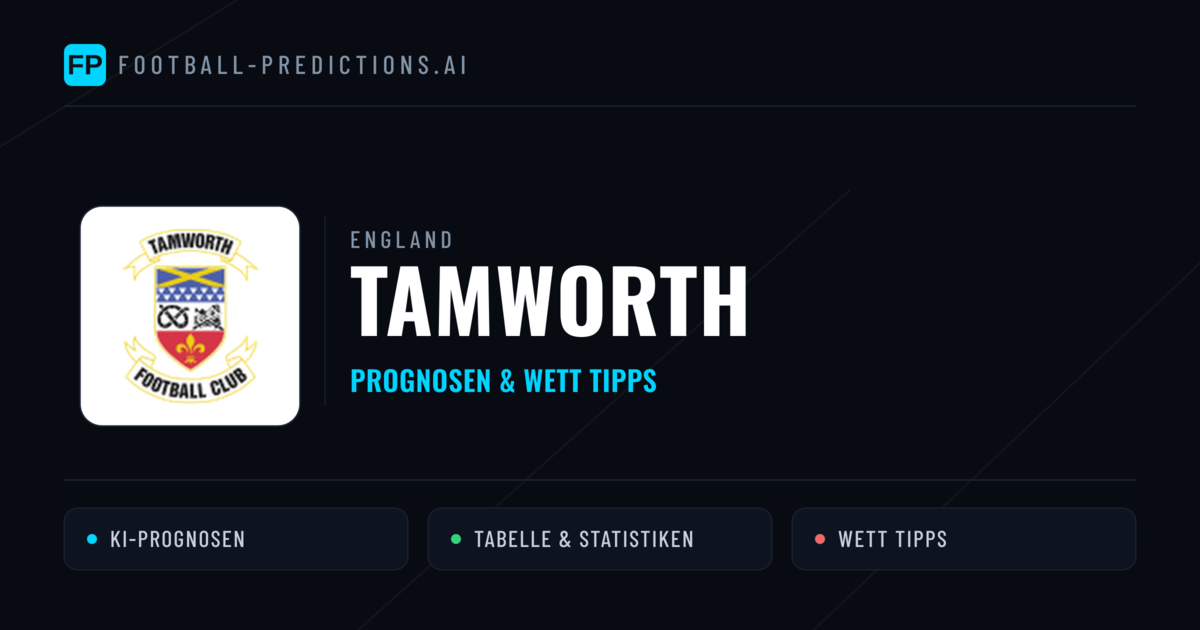 Tamworth Prognosen & Statistiken