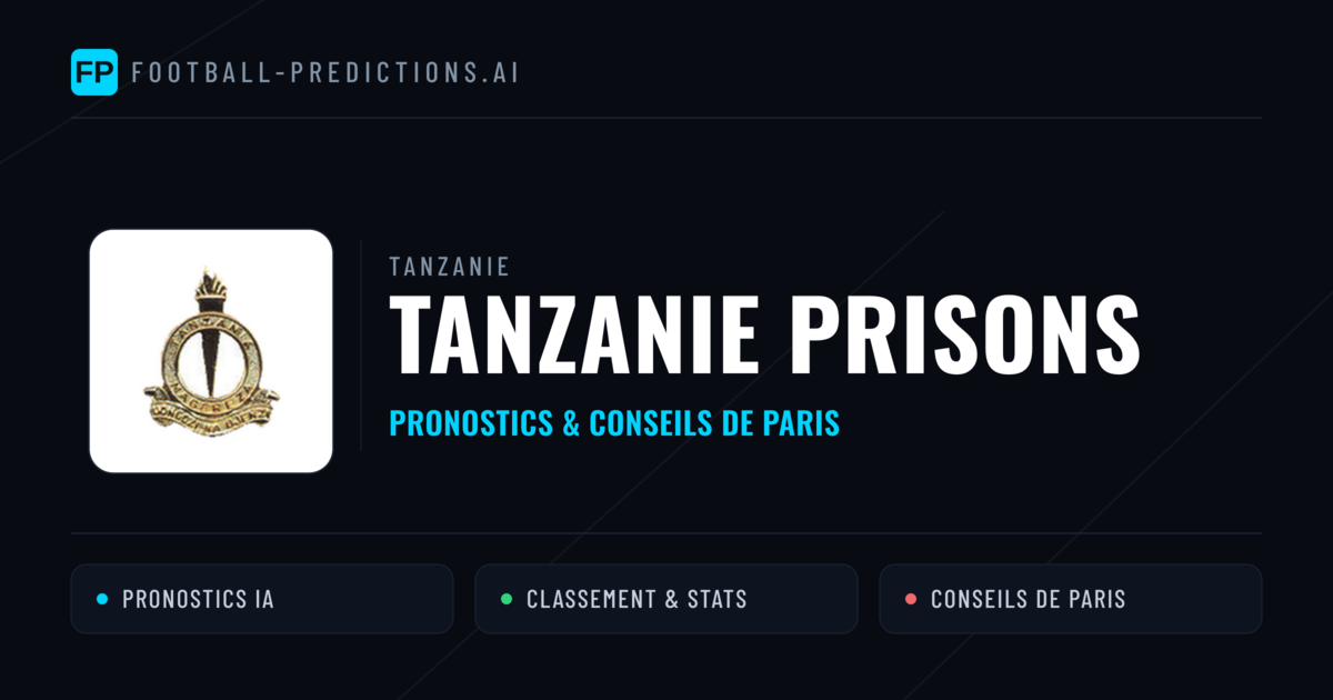 Tanzanie Prisons Pronostics & Statistiques
