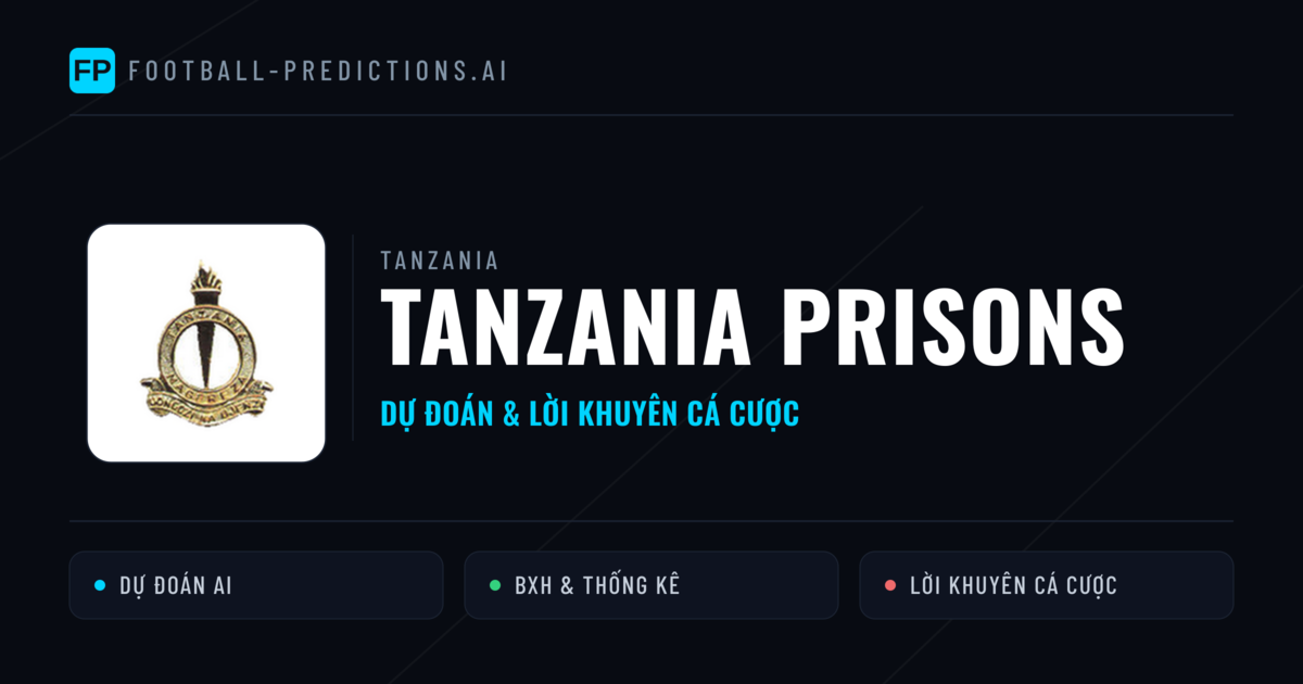 Tanzania Prisons Dự đoán & Thống kê