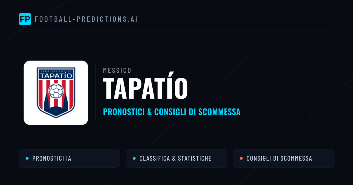 Pronostici e Statistiche Tapatío