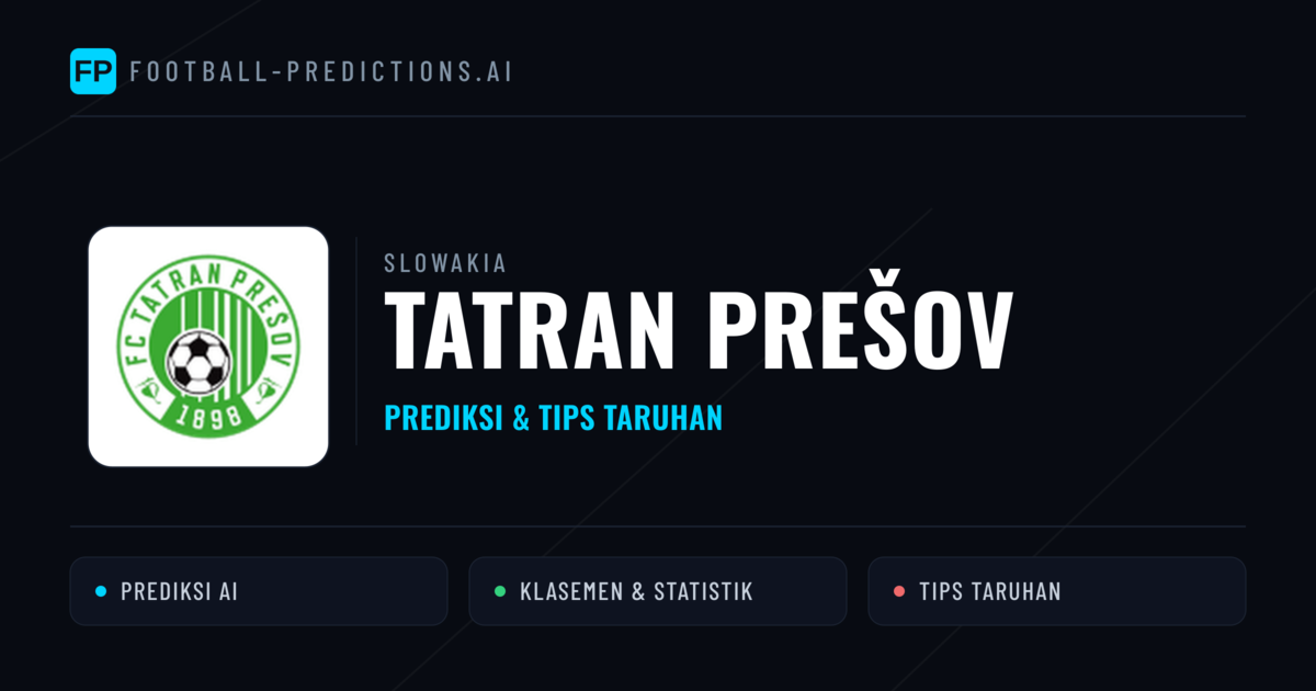 Tatran Prešov Prediksi & Statistik Piala Dunia