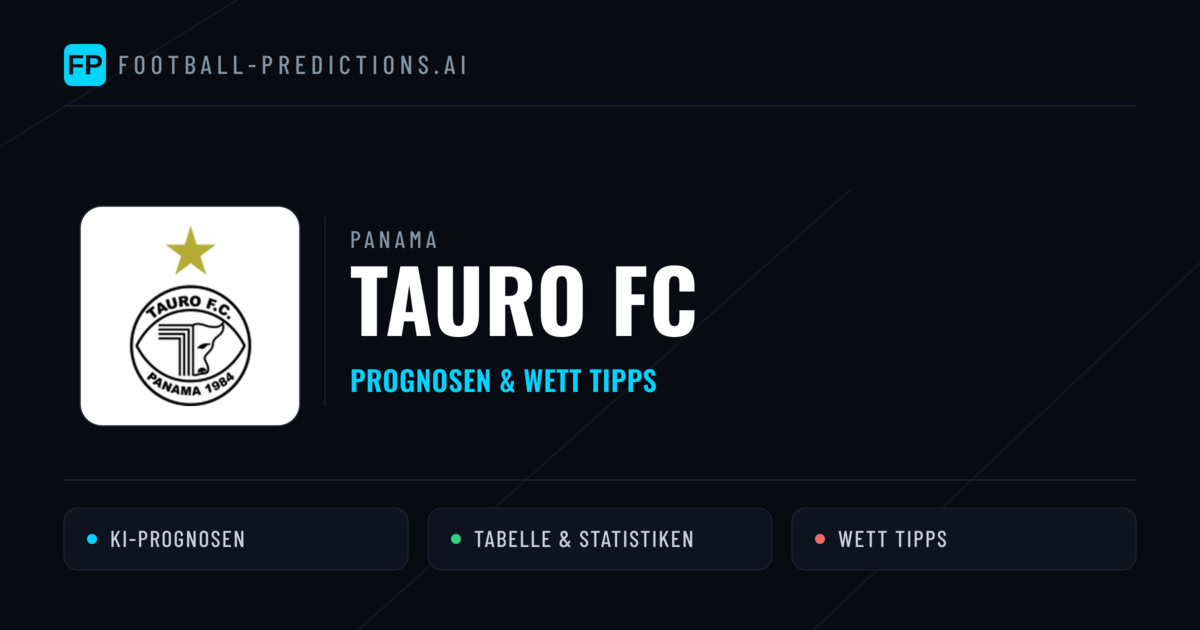 Tauro FC Prognosen & Statistiken