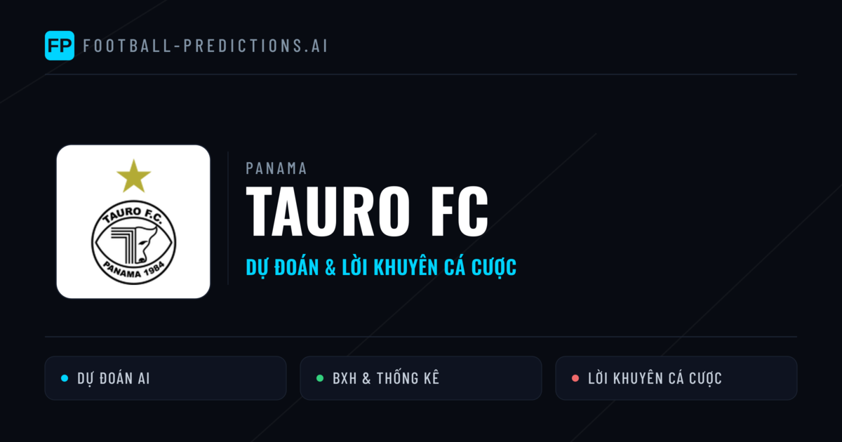 Tauro FC Dự đoán & Thống kê