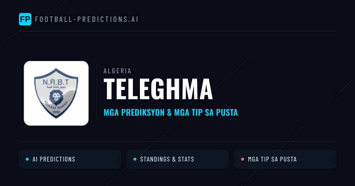 Teleghma Predictions & Stats