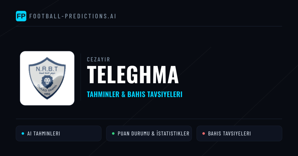 Teleghma Tahminleri & İstatistikler