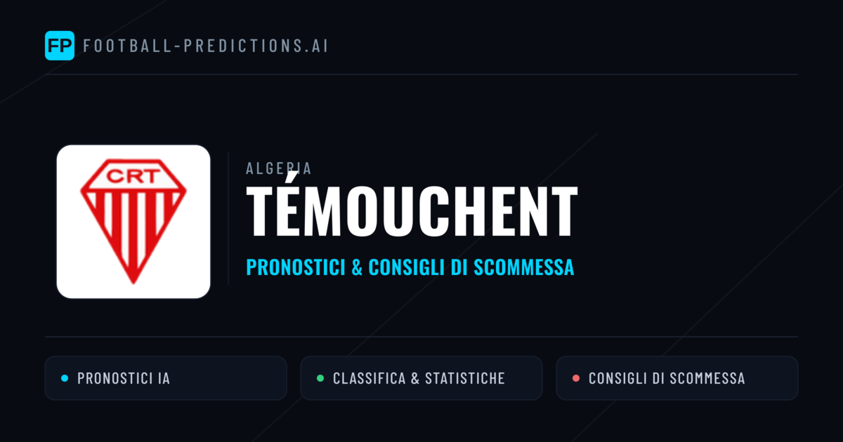 Pronostici e Statistiche Témouchent