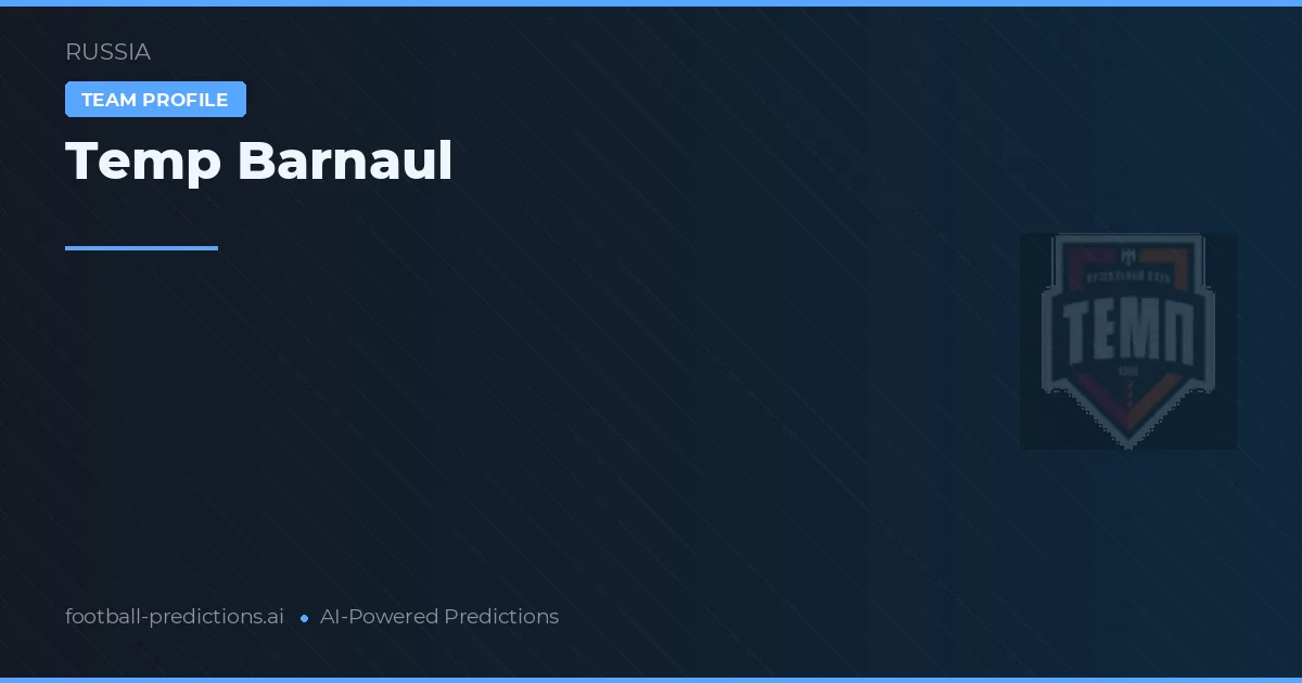 Temp Barnaul Pronostics & Statistiques