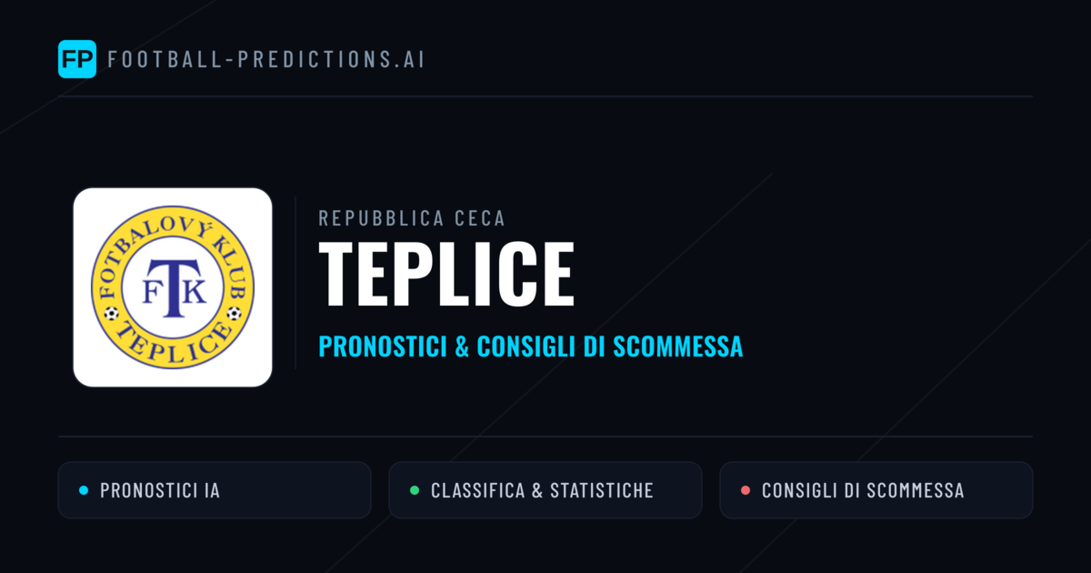 Pronostici e Statistiche Teplice