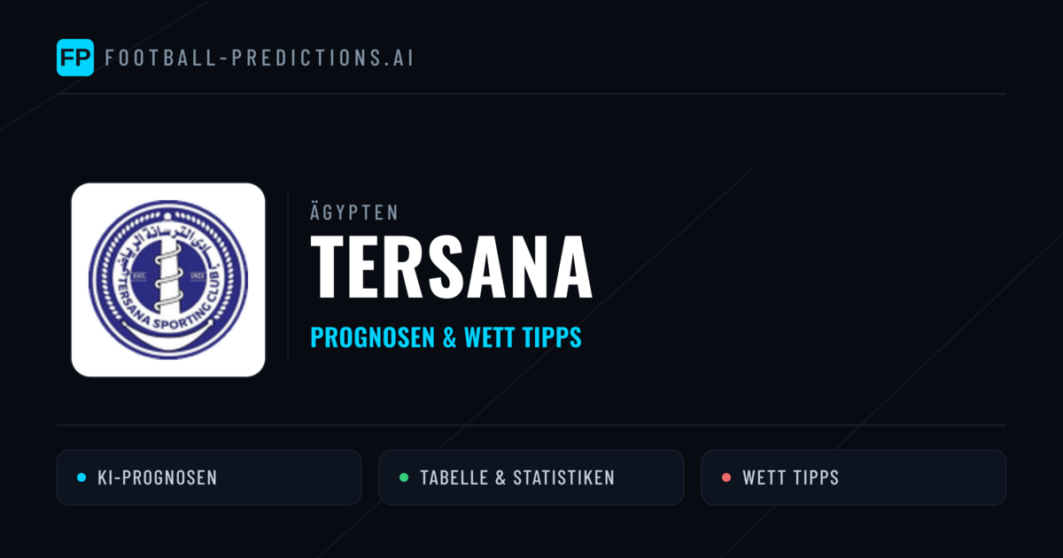 Tersana Prognosen & Statistiken