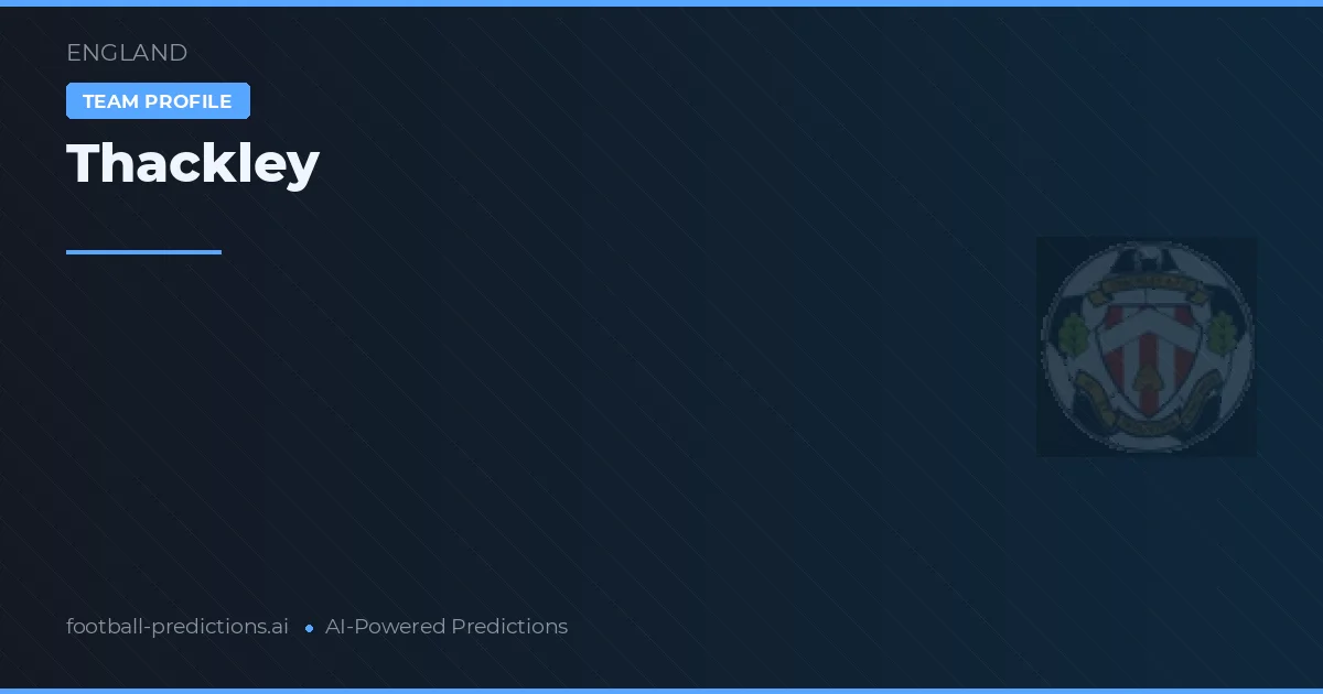 Thackley Pronostics & Statistiques