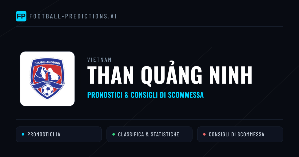 Pronostici e Statistiche Than Quảng Ninh