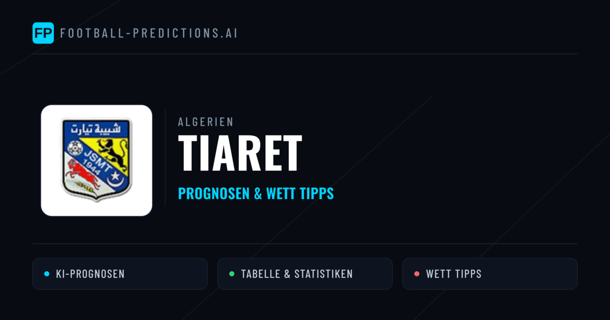 Tiaret Prognosen & Statistiken