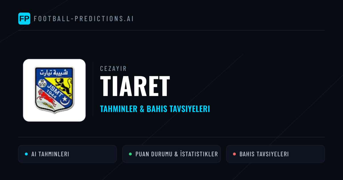 Tiaret Tahminleri & İstatistikler