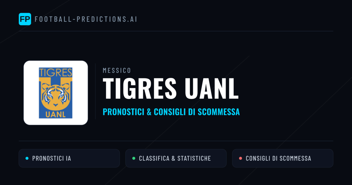 Pronostici e Statistiche Tigres UANL