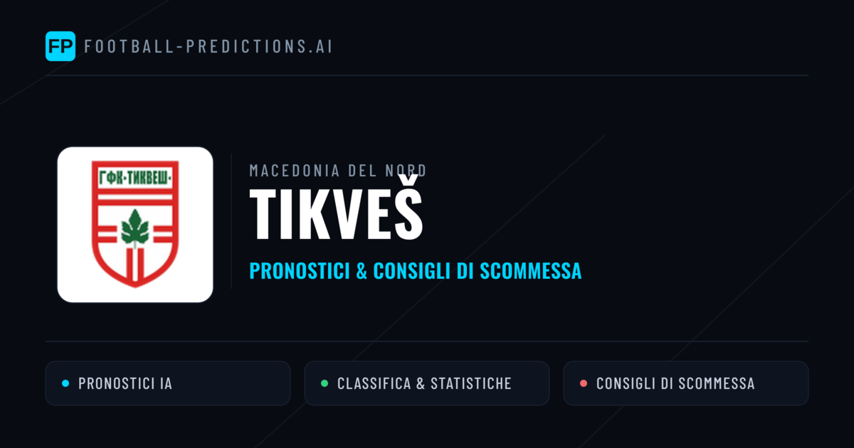 Pronostici e Statistiche Tikveš
