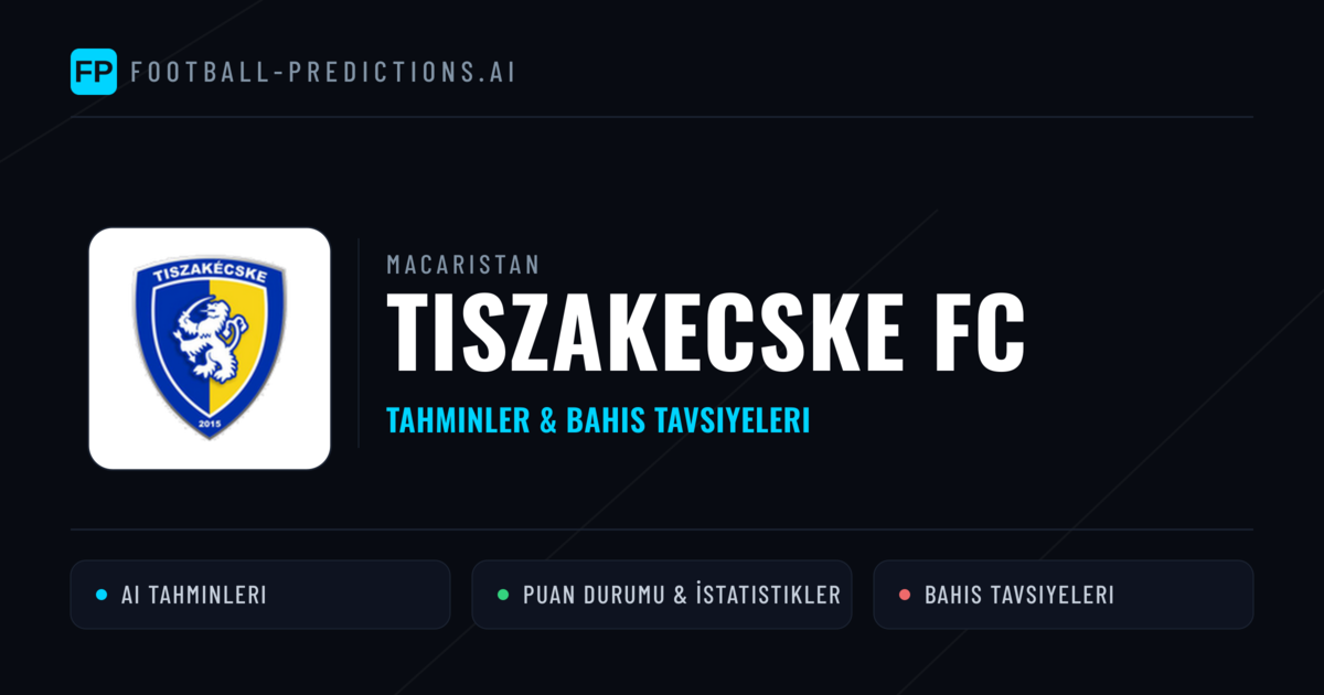 Tiszakecske FC Tahminleri & İstatistikler