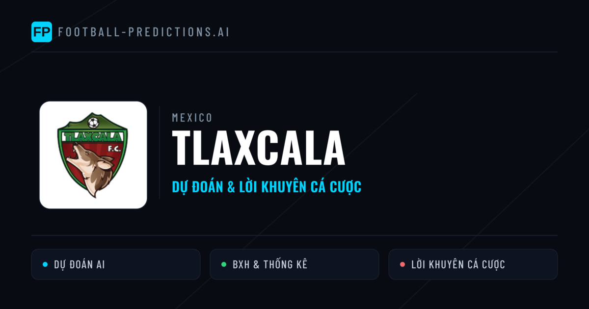 Tlaxcala Dự đoán & Thống kê