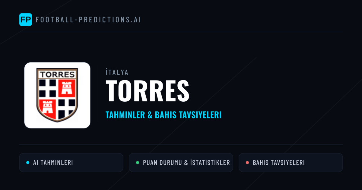 Torres Tahminleri & İstatistikler