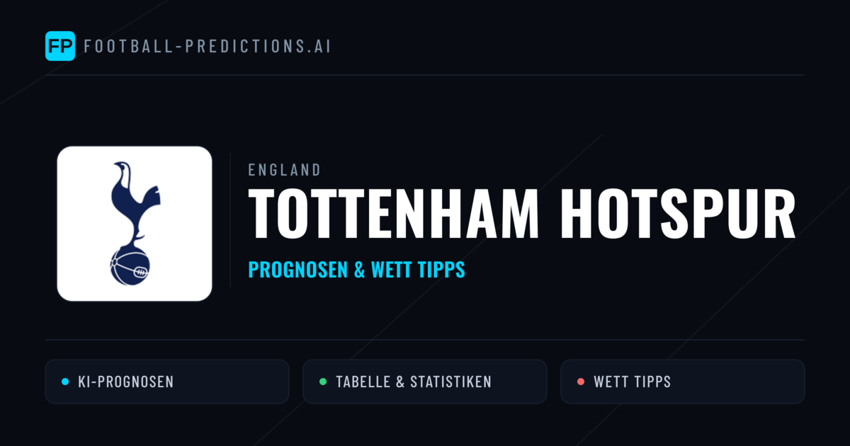 Tottenham Hotspur Prognosen & Statistiken