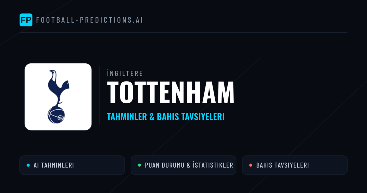 Tottenham Tahminleri & İstatistikler