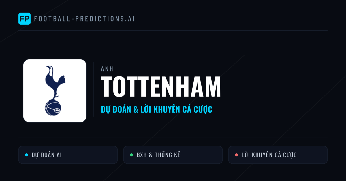 Tottenham Dự đoán & Thống kê