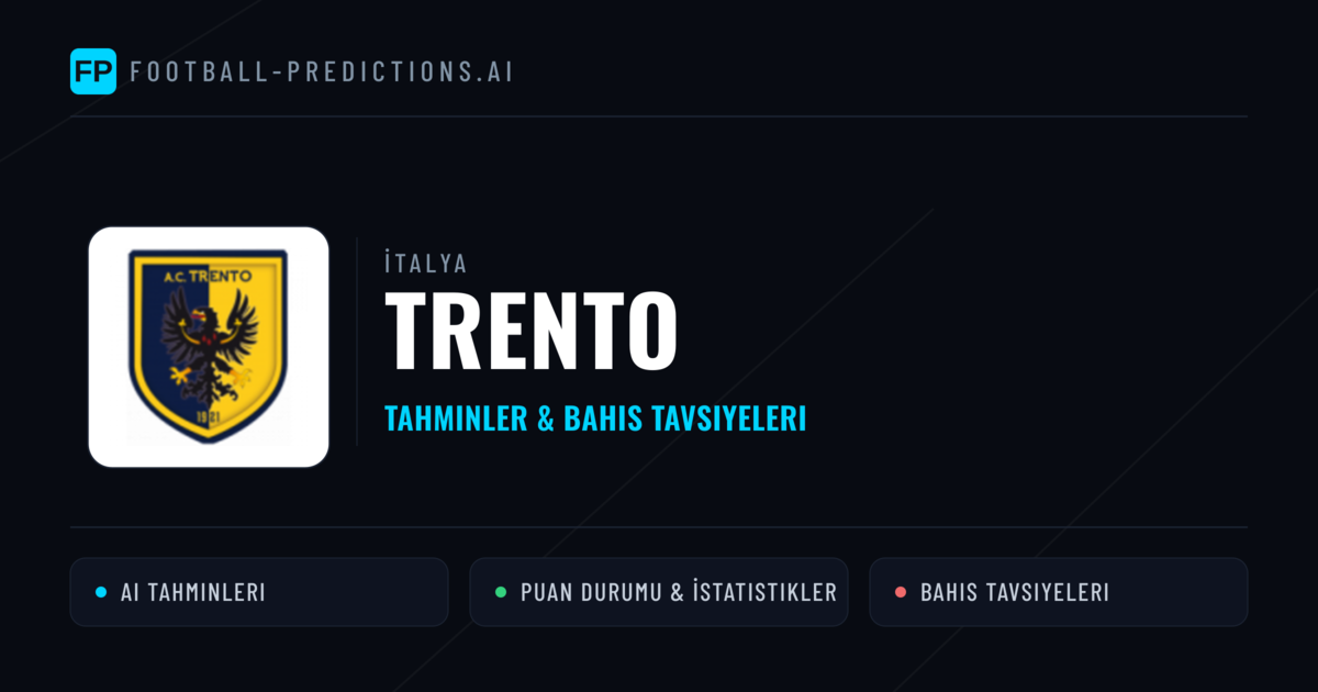 Trento Tahminleri & İstatistikler