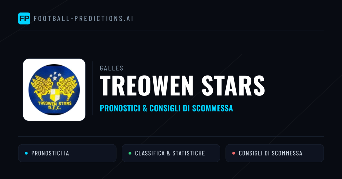 Pronostici e Statistiche Treowen Stars