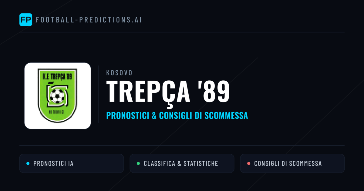 Pronostici e Statistiche Trepça '89