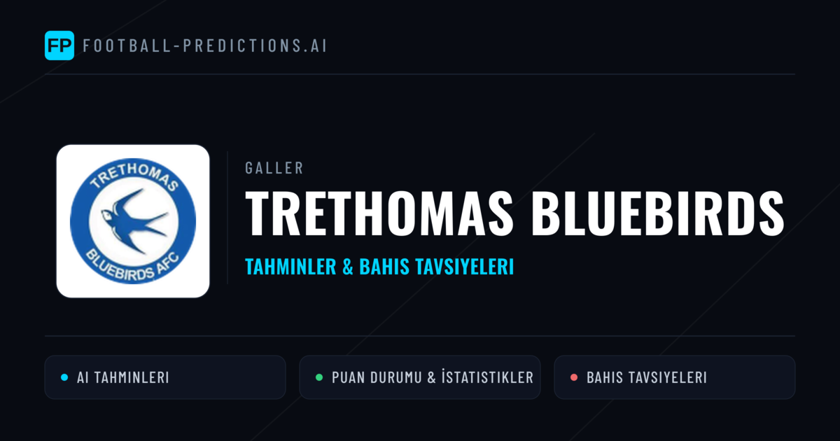 Trethomas Bluebirds Tahminleri & İstatistikler