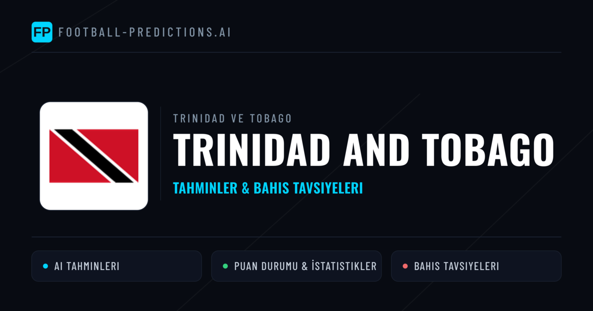 Trinidad and Tobago Tahminleri & İstatistikler