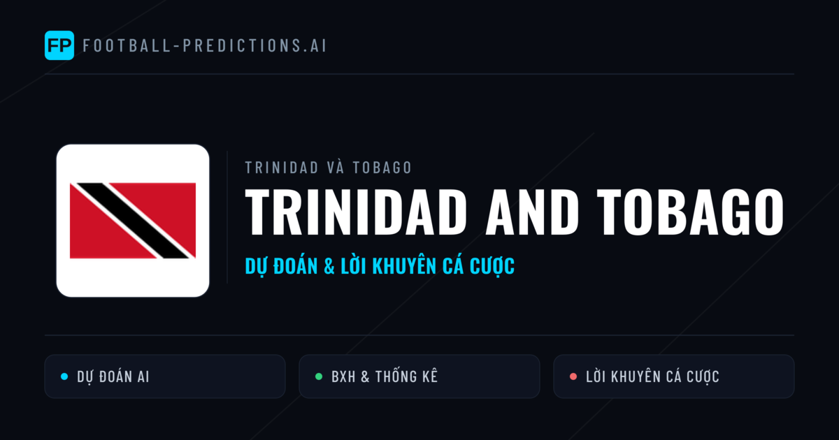 Trinidad and Tobago Dự đoán & Thống kê