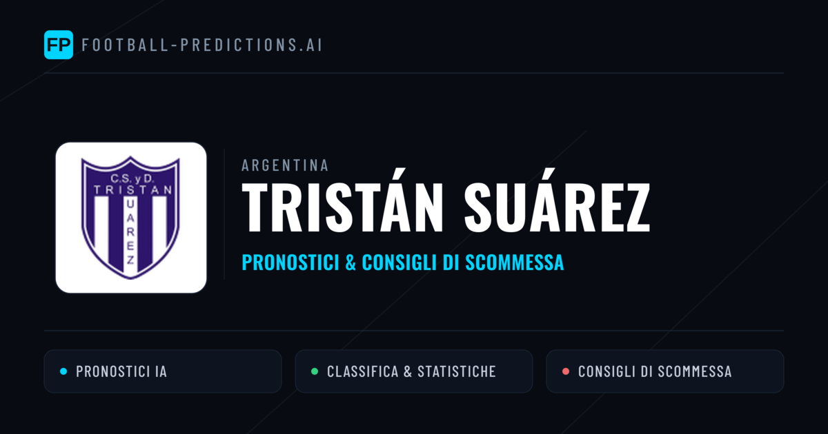 Pronostici e Statistiche Tristán Suárez