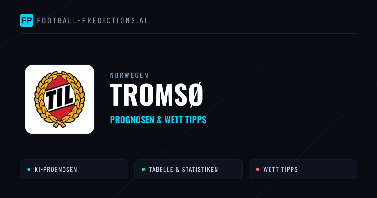Tromsø Prognosen & Statistiken