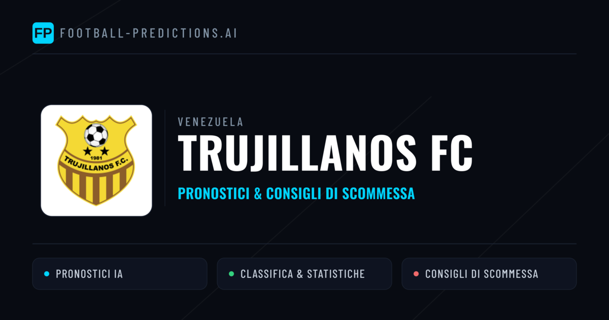 Pronostici e Statistiche Trujillanos FC