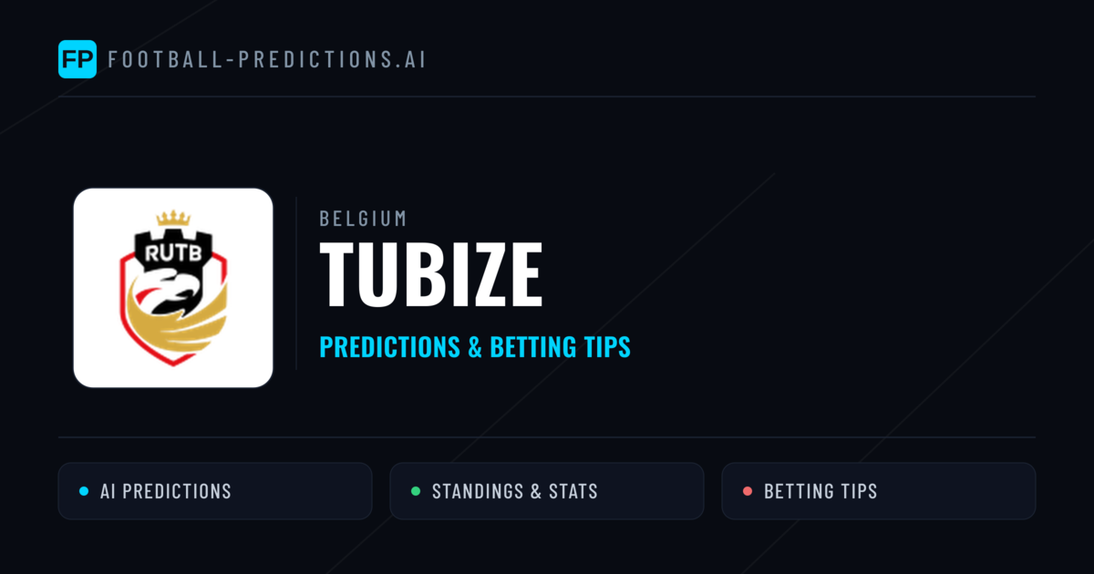Tubize Predictions & Stats