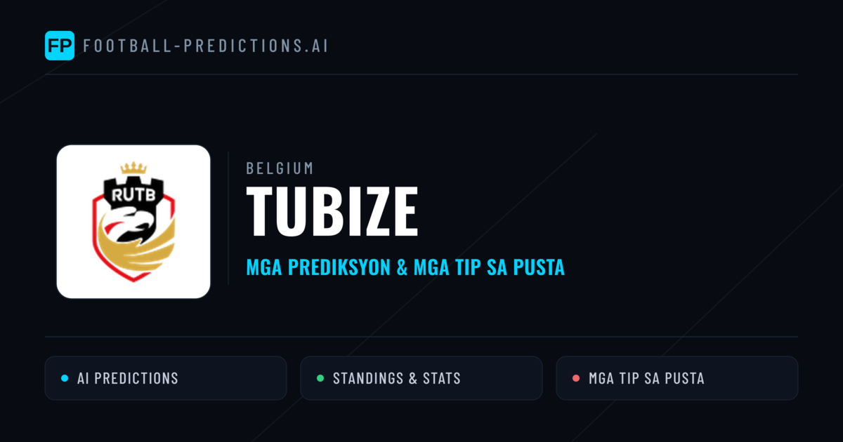 Tubize Predictions & Stats