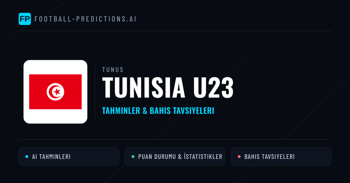 Tunisia U23 Tahminleri & İstatistikler