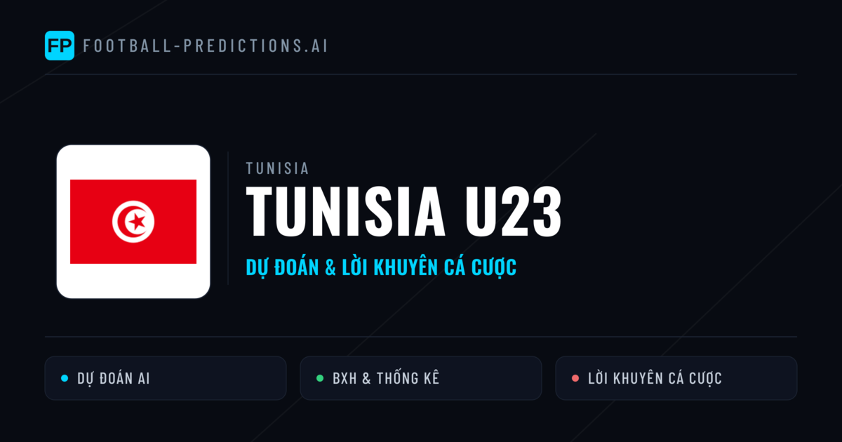 Tunisia U23 Dự đoán & Thống kê