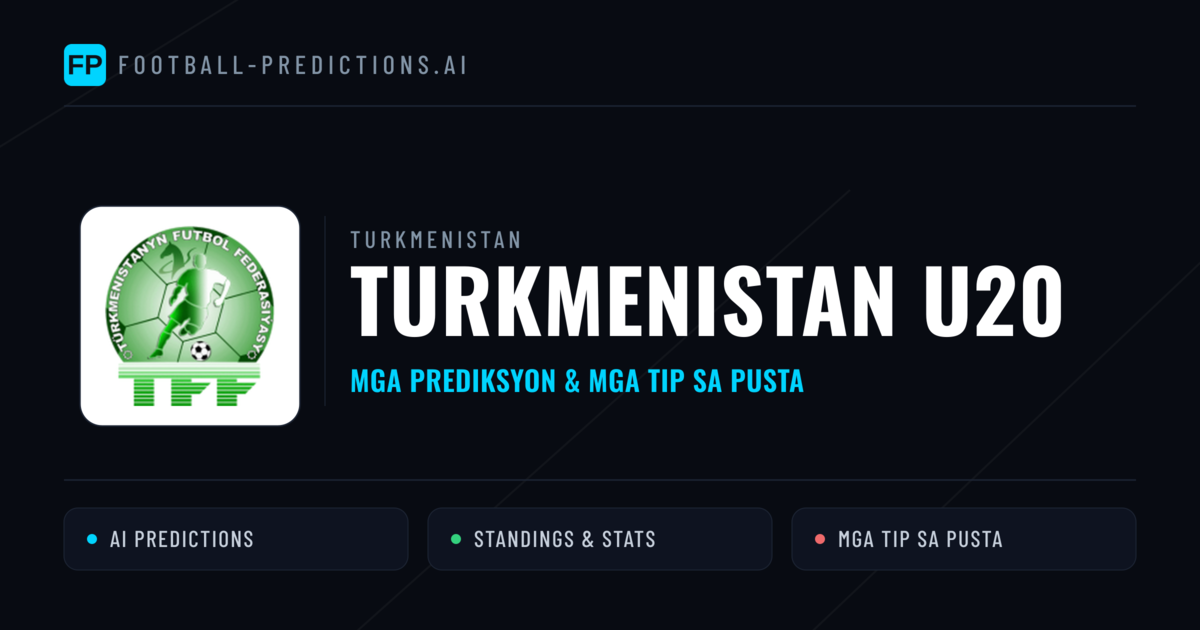 Turkmenistan U20 Predictions & Stats