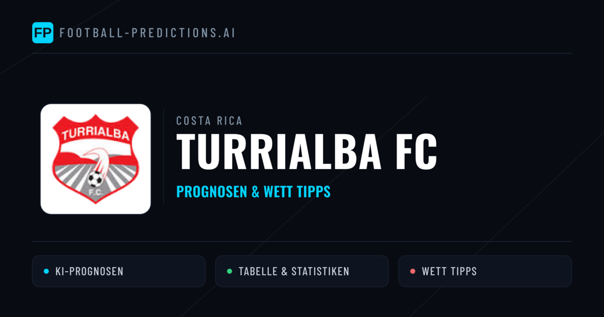 Turrialba FC Prognosen & Statistiken