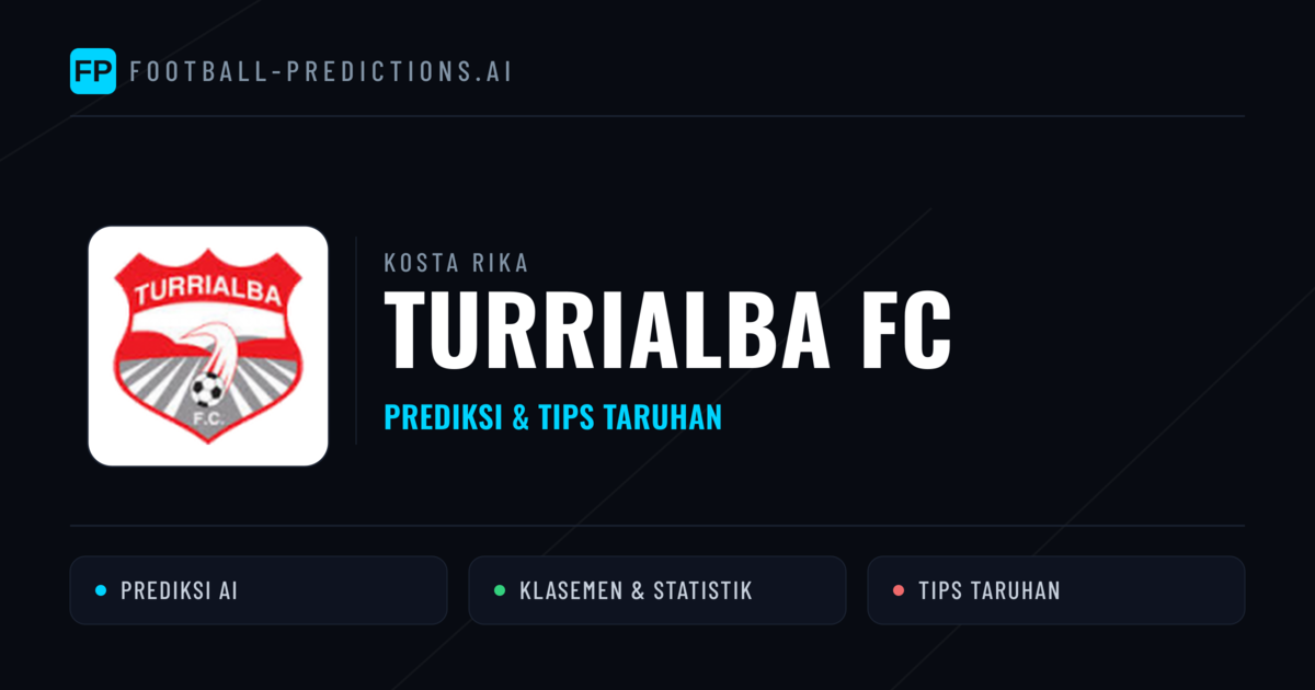 Turrialba Fc Prediksi & Statistik Piala Dunia