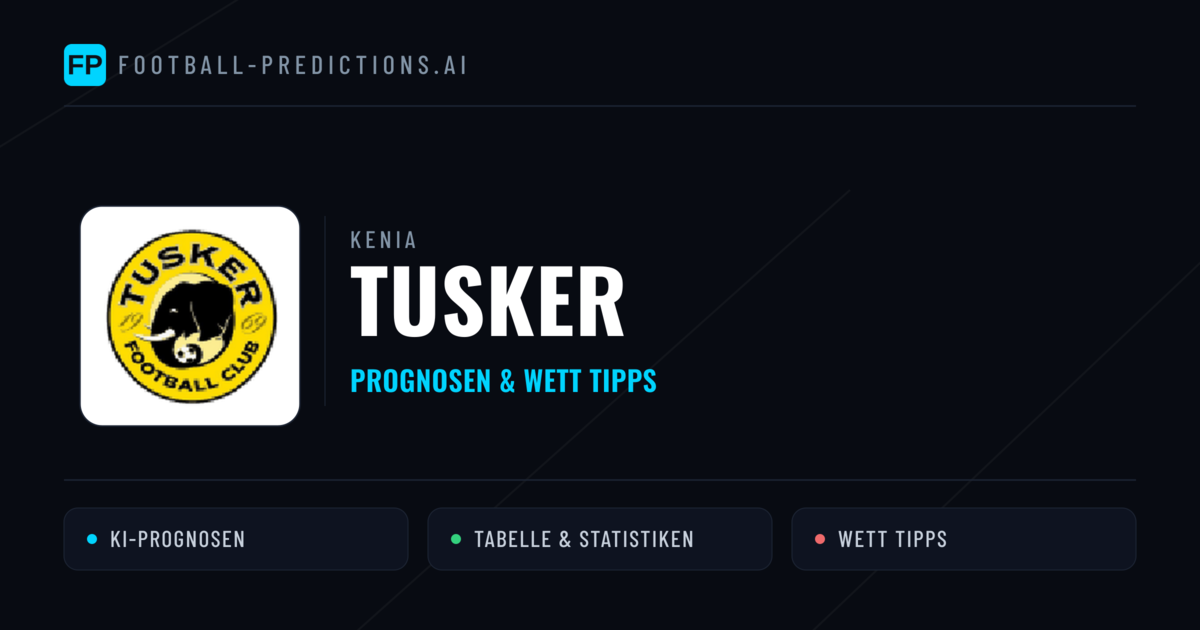 Tusker Prognosen & Statistiken