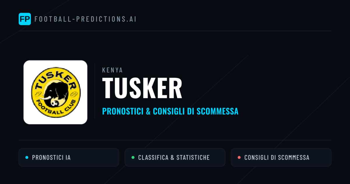 Pronostici e Statistiche Tusker