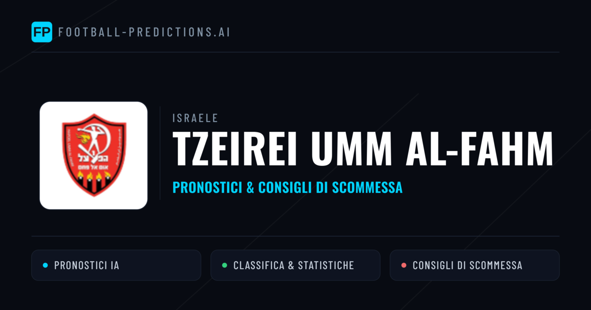 Pronostici e Statistiche Tzeirei Umm al-Fahm