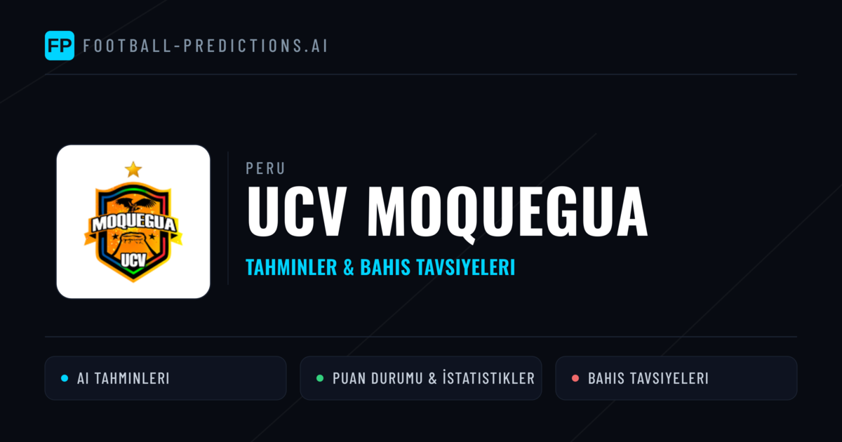 UCV Moquegua Tahminleri & İstatistikler