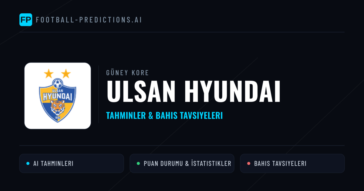Ulsan Hyundai Tahminleri & İstatistikler