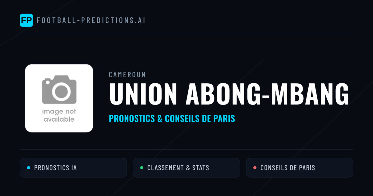 Union Abong-Mbang Pronostics & Statistiques