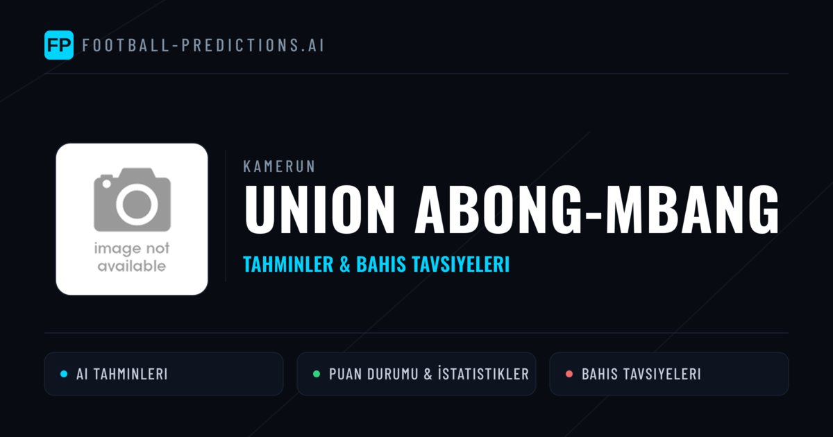 Union Abong-Mbang Tahminleri & İstatistikler